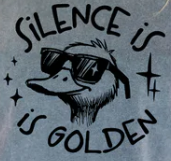 Silence is Golden