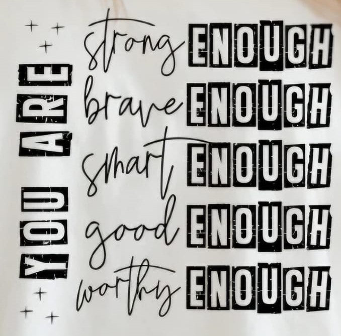 You are Enough