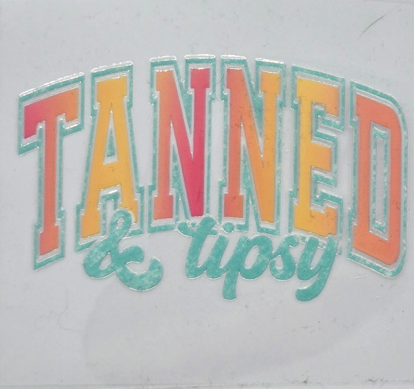 Tanned & Tipsy
