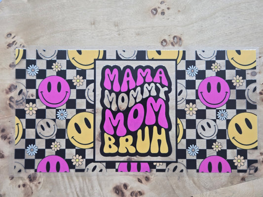 Mama Mommy Mom Bruh