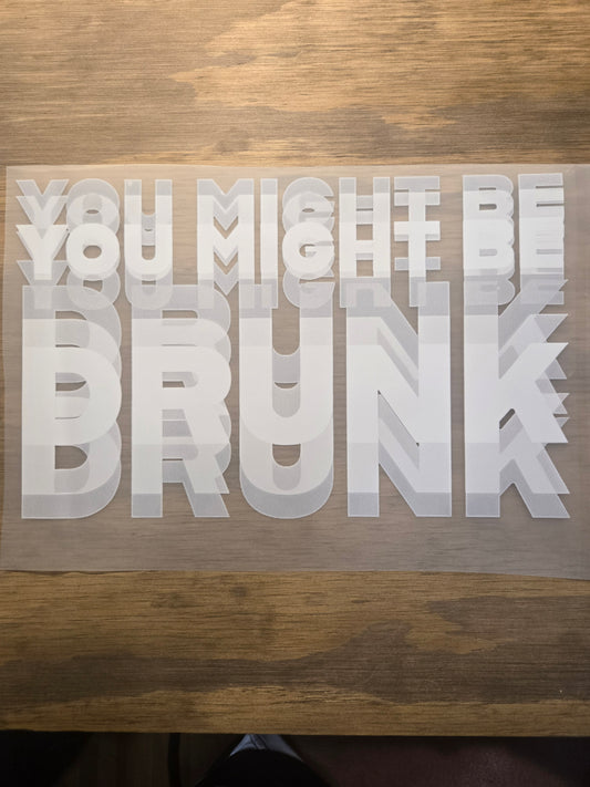 You Might Be Drunk