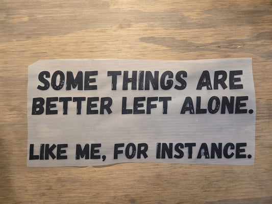 Some things are better left alone