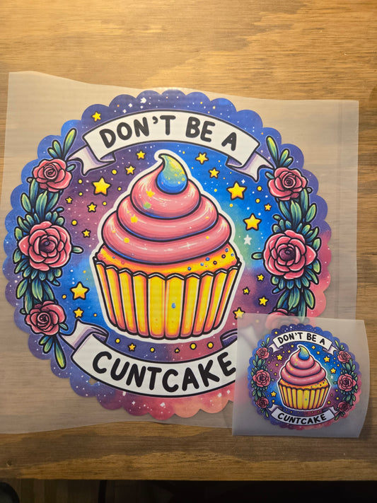 Don't be a ......cake