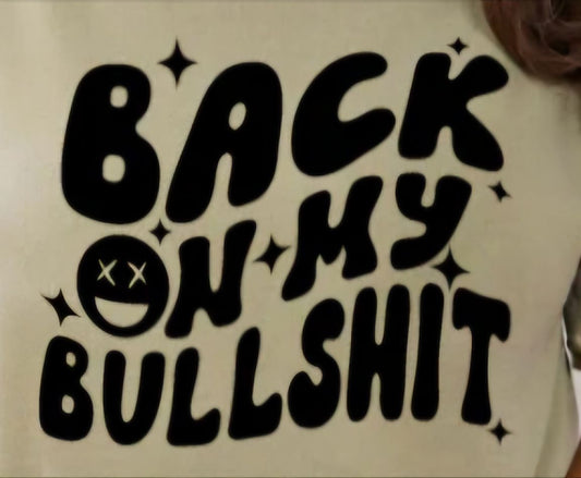 Back on My Bullshit