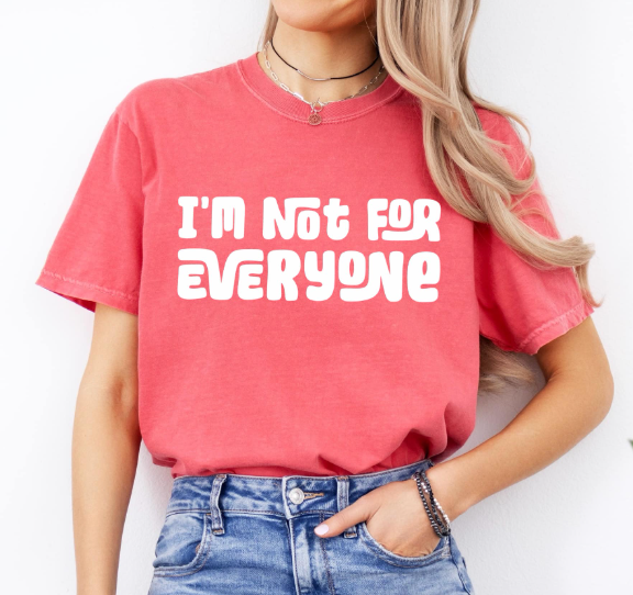 I'm Not for Everyone