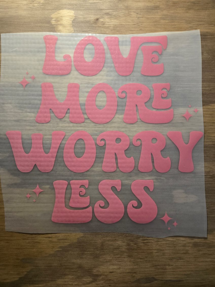 Love More Worry Less